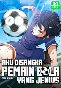 Aku Disangka Pemain Bola Yang Jenius